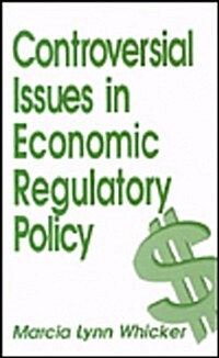 Controversial Issues in Economic Regulatory Policy (Hardcover)