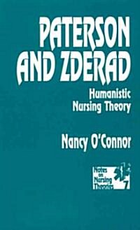 Paterson and Zderad: Humanistic Nursing Theory (Paperback)