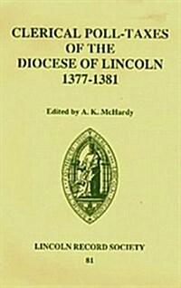 Clerical Poll-Taxes in the Diocese of Lincoln 1377-81 (Hardcover)