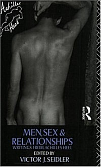 Men, Sex and Relationships : Writings From Achilles Heel (Hardcover)