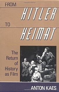 From Hitler to Heimat: The Return of History as Film (Paperback, Revised)
