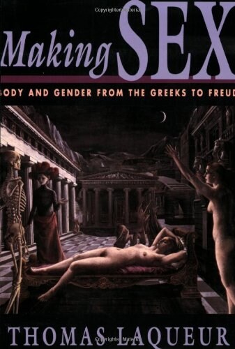 Making Sex: Body and Gender from the Greeks to Freud (Paperback, Revised)