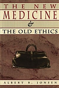 The New Medicine and the Old Ethics (Paperback, Revised)