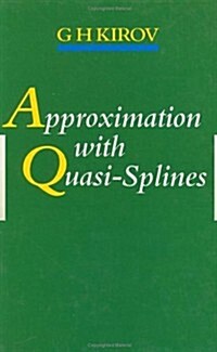 Approximation with Quasi-Splines (Hardcover)