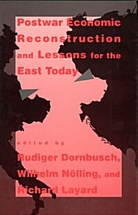 Postwar Economic Reconstruction and Lessons for the East Today (Hardcover)