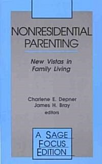 Nonresidential Parenting: New Vistas in Family Living (Hardcover)