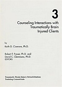 Counseling Interactions With Traumatically Brain Injured Clients (Paperback, Spiral)