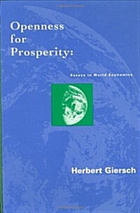 Openness for Prosperity: Essays in World Economics (Hardcover)