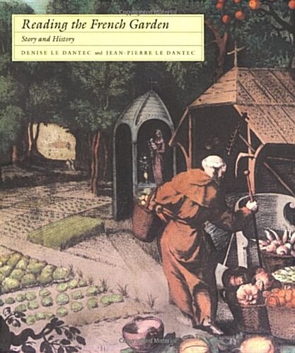 Reading the French Garden: Story and History (Paperback, Revised)