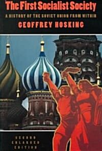 The First Socialist Society: A History of the Soviet Union from Within, Second Enlarged Edition (Paperback, 2)