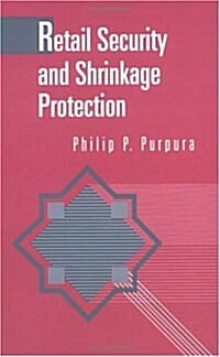 Retail Security and Shrinkage Protection (Hardcover)