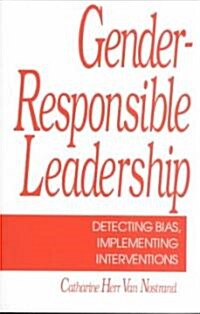 Gender-Responsible Leadership: Detecting Bias, Implementing Interventions (Paperback)