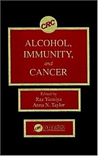 Alcohol, Immunity, and Cancer (Hardcover)