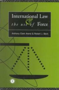 International law and the use of force : beyond the UN Charter paradigm