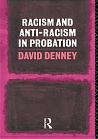 Racism and Anti-Racism in Probation (Paperback)