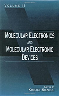 Molecular Electronics and Molecular Electronic Devices, Volume II (Hardcover)