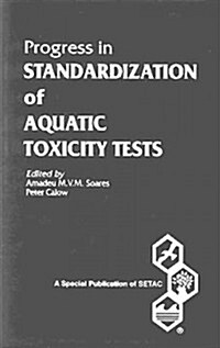 Progress in Standardization of Aquatic Toxicity Tests (Hardcover)