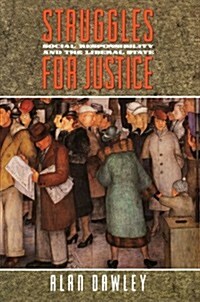 Struggles for Justice: Social Responsibility and the Liberal State (Paperback, Revised)