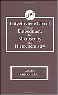 Polyethylene Glycol As an Embedment for Microscopy and Histochemistry (Hardcover)