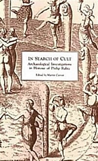 In Search of Cult : Archaeological Investigations in honour of Philip Rahtz (Hardcover)