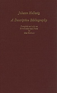 Johann Hellwig: A Descriptive Bibliography (Hardcover)