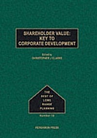 Shareholder Value : Key to Corporate Development (Hardcover)
