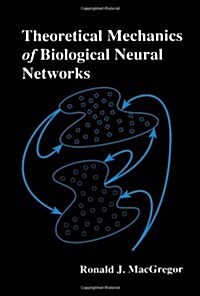Theoretical Mechanics of Biological Neural Networks (Hardcover)
