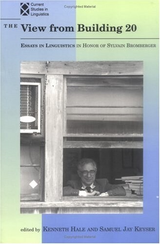 The View from Building 20, Volume 24: Essays in Linguistics in Honor of Sylvain Bromberger (Paperback)