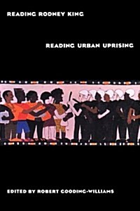 Reading Rodney King/Reading Urban Uprising (Hardcover)
