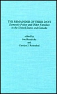 Remainder of Their Days: Domestic Policy & Older Families in the United States & Canada (Hardcover)