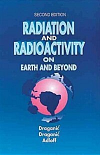 Radiation and Radioactivity on Earth and Beyond (Hardcover, 2)