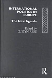 International Politics in Europe : The New Agenda (Hardcover)