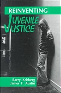 Reinventing Juvenile Justice (Paperback)