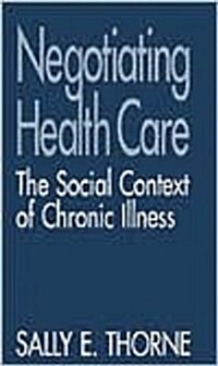 Negotiating Health Care: The Social Context of Chronic Illness (Paperback)