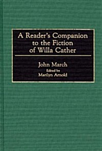 A Readers Companion to the Fiction of Willa Cather (Hardcover)