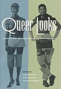 Queer Looks : Perspectives on Lesbian and Gay Film and Video (Paperback)