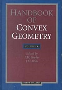 Handbook of Convex Geometry/Volume A and B (Hardcover)