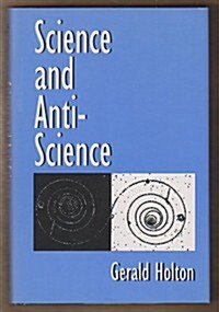Science and Anti-Science (Hardcover)
