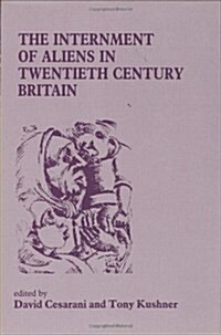 The Internment of Aliens in Twentieth Century Britain (Hardcover)