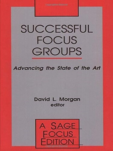 Successful Focus Groups: Advancing the State of the Art (Paperback)