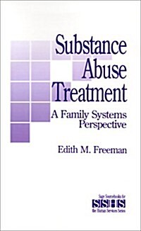 Substance Abuse Treatment: A Family Systems Perspective (Paperback)