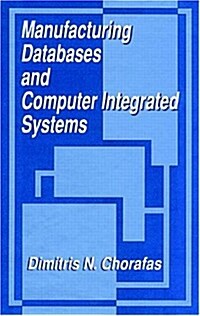 Manufacturing Databases and Computer Integrated Systems (Hardcover)