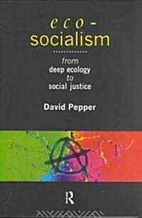 [중고] Eco-socialism : From Deep Ecology to Social Justice (Paperback)