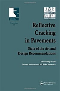 Reflective Cracking in Pavements : State of the Art and Design Recommendations (Hardcover)