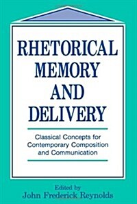 Rhetorical Memory and Delivery (Hardcover)