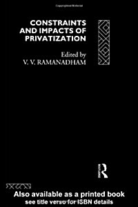 Constraints and Impacts of Privatisation (Hardcover)