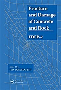 Fracture and Damage of Concrete and Rock - FDCR-2 (Hardcover)