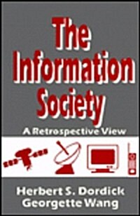 The Information Society: A Retrospective View (Paperback)