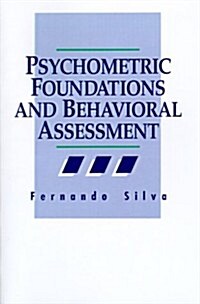 Psychometric Foundations and Behavioral Assessment (Paperback)