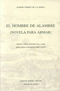 El Hombre de Alambre : (Novela para armar) (Hardcover)